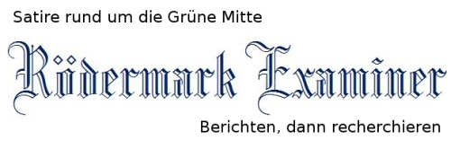 Rödermark Examiner. Die Satire Seite zur Politik in Rödermark
